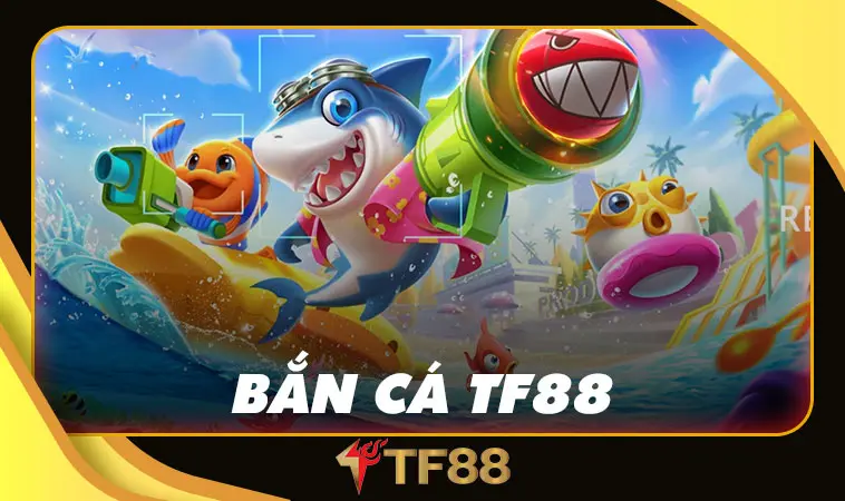 Trang chủ 31 Game bắn cá TF88 hấp dẫn